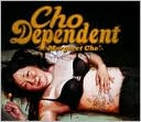 Cho Dependent
