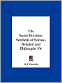 The Secret Doctrine: Synthesis of Science, Religion and Philosophy V4