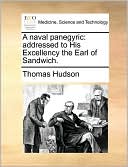 A naval panegyric: addressed to His Excellency the Earl of Sandwich.