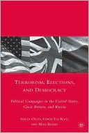 Terrorism, Elections, and Democracy: Political Campaigns in the United States, Great Britain, and Russia
