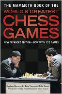 The Mammoth Book of the World's Greatest Chess Games