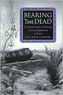 Bearing the Dead: The British Culture of Mourning from the Enlightenment to Victoria