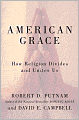 American Grace: How Religion Divides and Unites Us