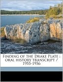 Finding of the Drake Plate: oral history transcript / 1955-1956