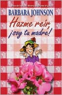Hazme Reir, Soy Tu Madre