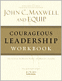 Courageous Leadership Workbook: The Equip Leadership Series