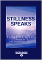 Stillness Speaks (Easyread Large Edition)