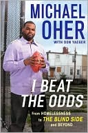 I Beat the Odds by Michael Oher: Book Cover
