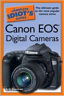 The Complete Idiot's Guide to Canon EOS Digital Cameras