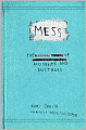 Mess: The Manual of Accidents and Mistakes
