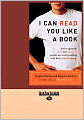 I Can Read You Like A Book