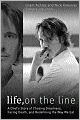 Life, on the Line: A Chef's Story of Chasing Greatness, Facing Death, and Redefining the Way We Eat