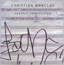 Christian Marclay: Graffiti Composition