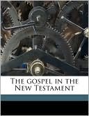 The gospel in the New Testament
