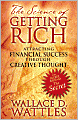 The Science of Getting Rich: Attracting Financial Success through Creative Thought