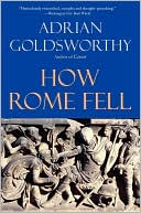 How Rome Fell: Death of a Superpower
