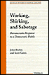 Working, Shirking, and Sabotage: Bureaucratic Response to a Democratic Public
