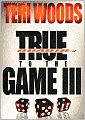 True to the Game III
