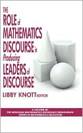 The Role Of Mathematics Discourse In Producing Leaders Of Discourse (Hc)