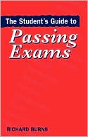 The Student's Guide To Passing Exams