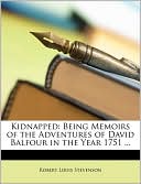 download Kidnapped : Being Memoirs of the Adventures of David Balfour in the Year 1751 ... book