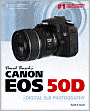 David Busch's Canon EOS 50D Guide to Digital SLR Photography