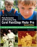 Photo Restoration and Retouching Using Corel PaintShop Photo Pro