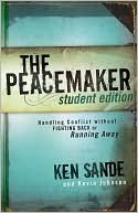 The Peacemaker: Handling Conflict without Fighting Back or Running Away