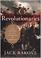 Revolutionaries: A New History of the Invention of America