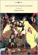 Fairy Tales By Hans Christian Andersen Illustrated By Harry Clarke