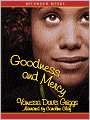 Goodness and Mercy