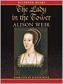 The Lady in the Tower: The Fall of Anne Boleyn