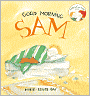 Good Morning, Sam