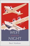 West with the Night by Beryl Markham: Book Cover