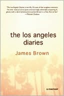 The Los Angeles Diaries: A Memoir