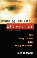 download Confusing Love With Obsession Third Edition : When Being in Love Means Being in Control book