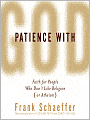 Patience with God: Faith for People Who Don't Like Religion (or Atheism)