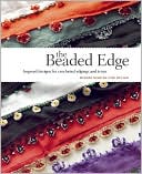 The Beaded Edge: Inspired Designs for Crocheted Edgings and Trims