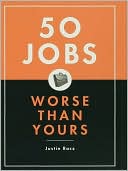 50 Jobs Worse Than Yours