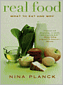 Real Food: What to Eat and Why