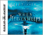 When Heaven Weeps (Martyr's Song Series #2)