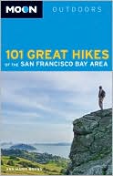 Moon 101 Great Hikes of the San Francisco Bay Area