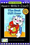 Read It, Write It, Draw It: The Best Gift Ever - Level 1