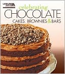Celebrating Chocolate: Cakes, Brownies, and Bars