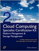 Cloud Computing Paas Platform And Storage Management Specialist Level Complete Certification Kit - Platform As A Service Study Guide Book And Online Course Leading To Cloud Computing Certification Specialist - Second Edition