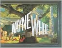 Wayne White: Maybe Now I'll Get the Respect I So Richly Deserve
