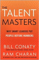 The Talent Masters: Why Smart Leaders Put People Before Numbers