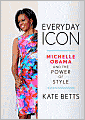 Everyday Icon: Michelle Obama and the Power of Style