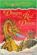 Dragon of the Red Dawn (Magic Tree House Series #37)