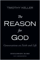 The Reason for God: Conversations on Faith and Life